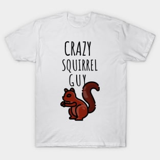 Crazy Squirrel Guy T-Shirt